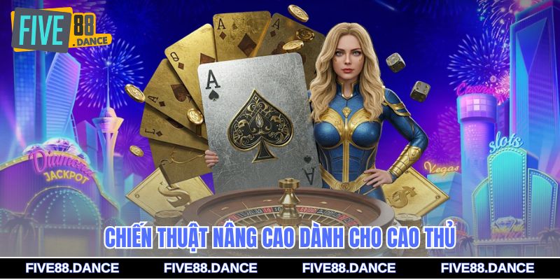 Chiến thuật nâng cao dành cho cao thủ