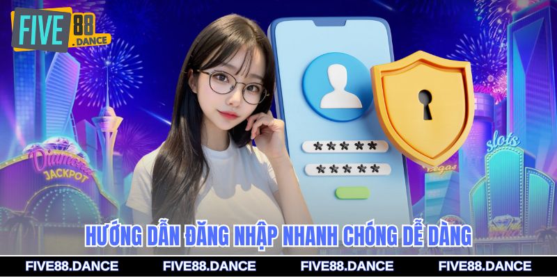 Hướng dẫn đăng nhập nhanh chóng dễ dàng