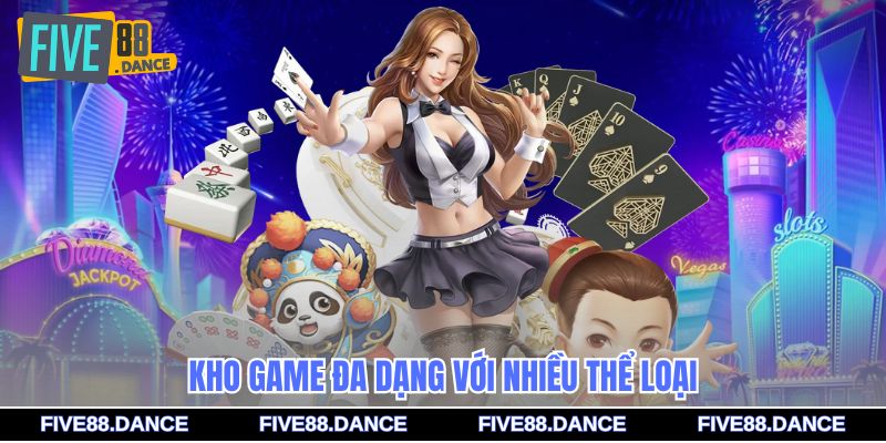 Kho game đa dạng với nhiều thể loại