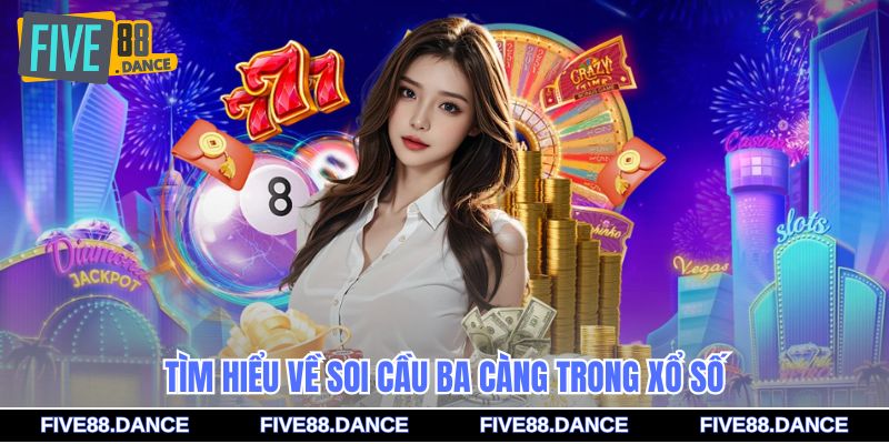 Tìm hiểu về soi cầu ba càng trong xổ số