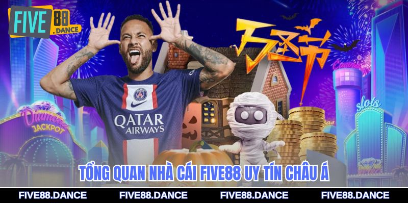 Tổng quan nhà cái FIVE88 uy tín châu Á